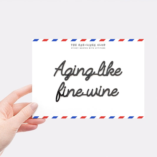 Aging like fine wine