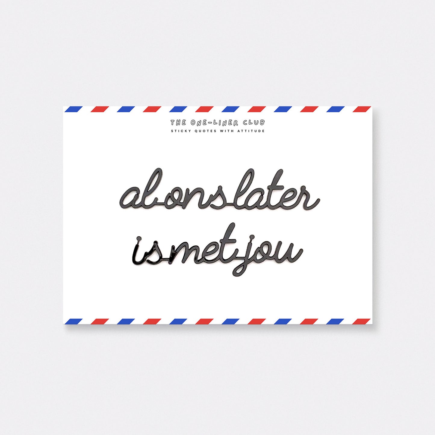 Al ons later is met jou