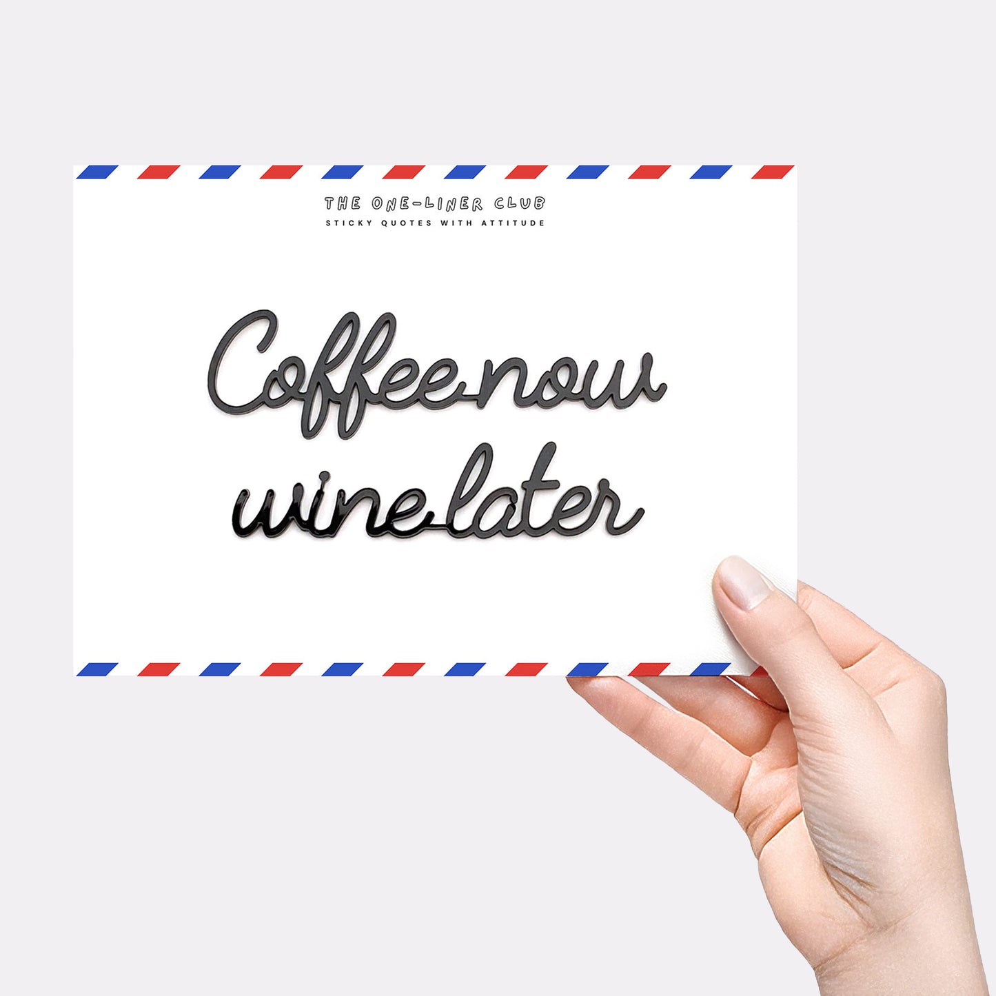 Coffee now wine later