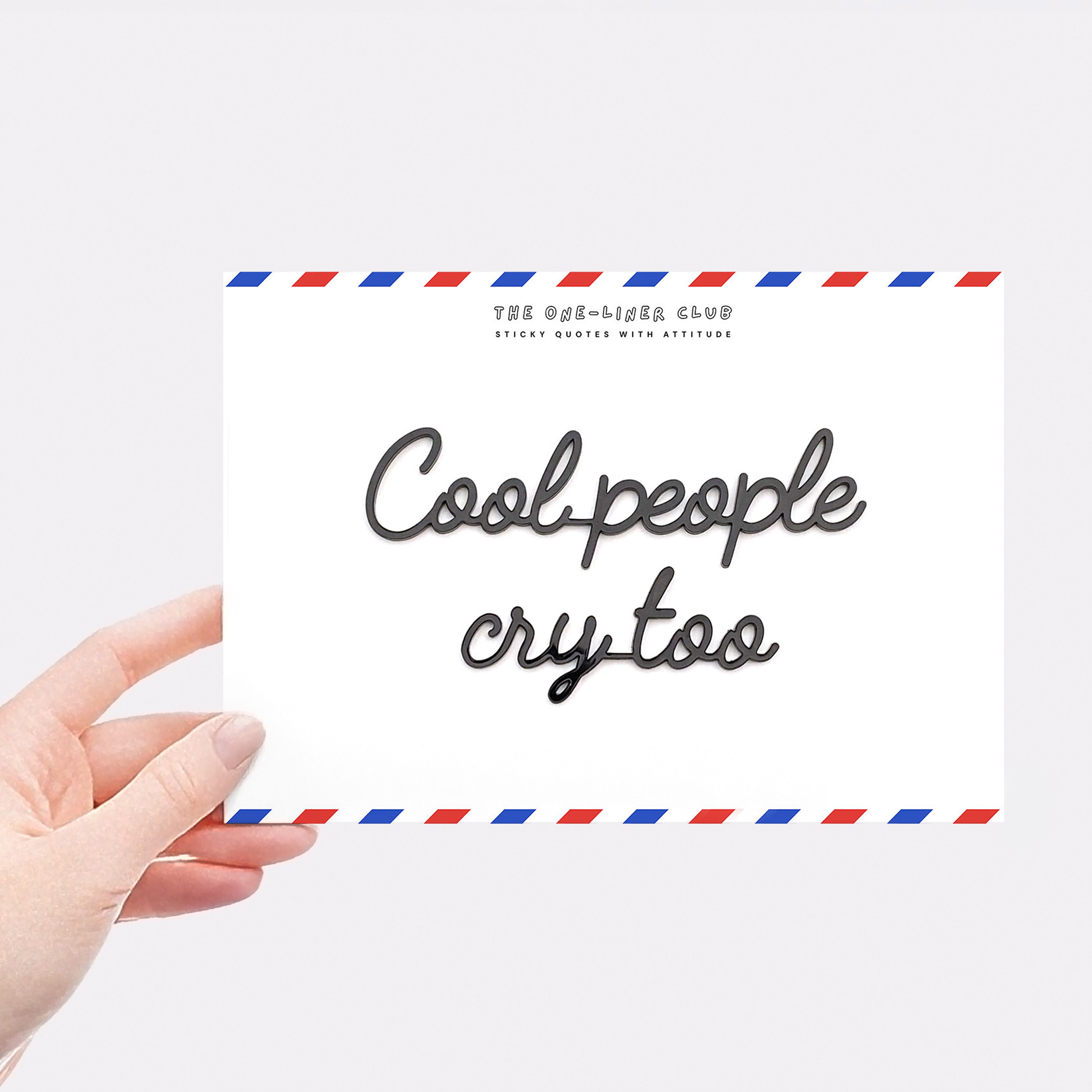 Cool people cry too – The One-Liner Club