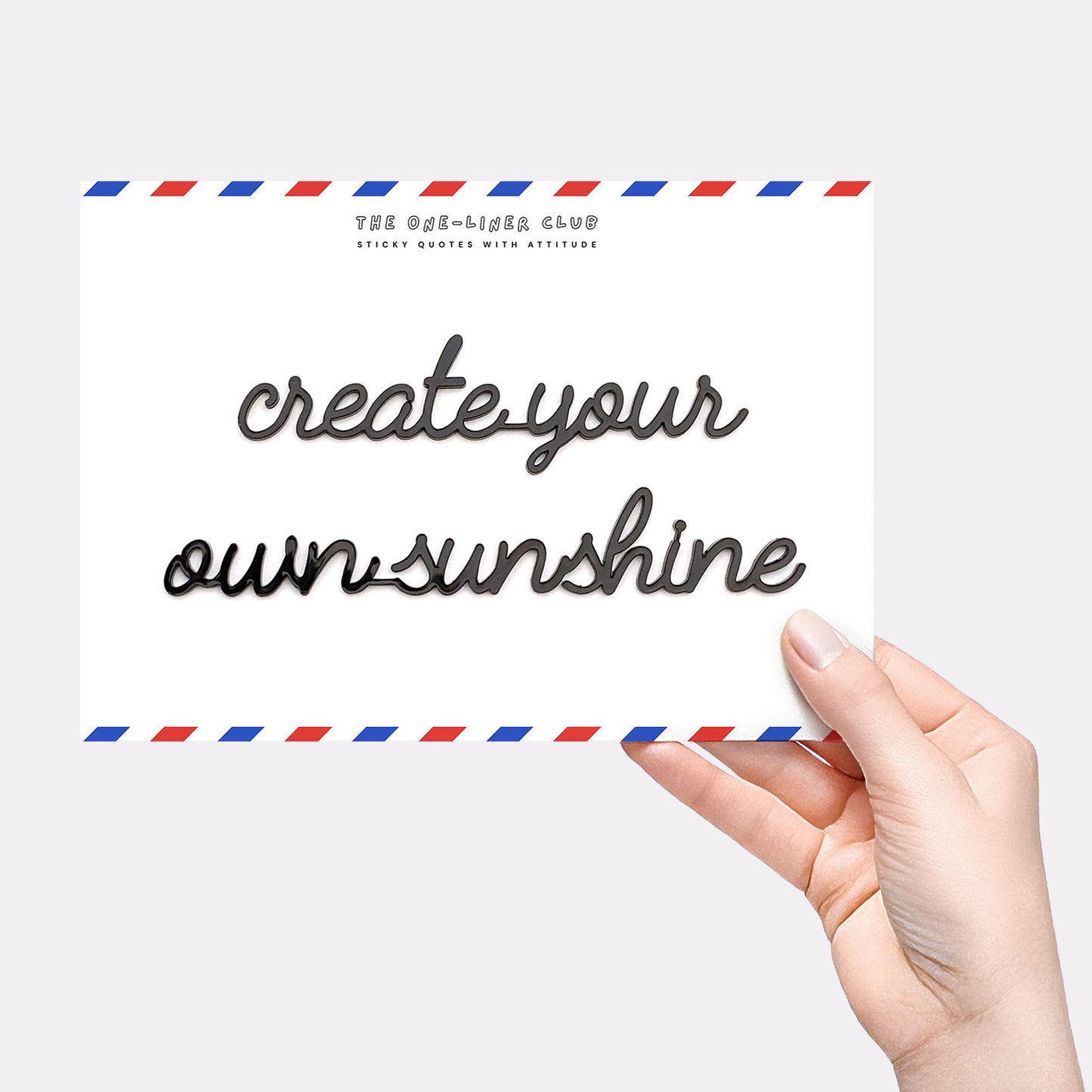 Create your own sunshine