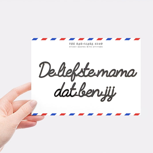 De liefste mama dat ben jij