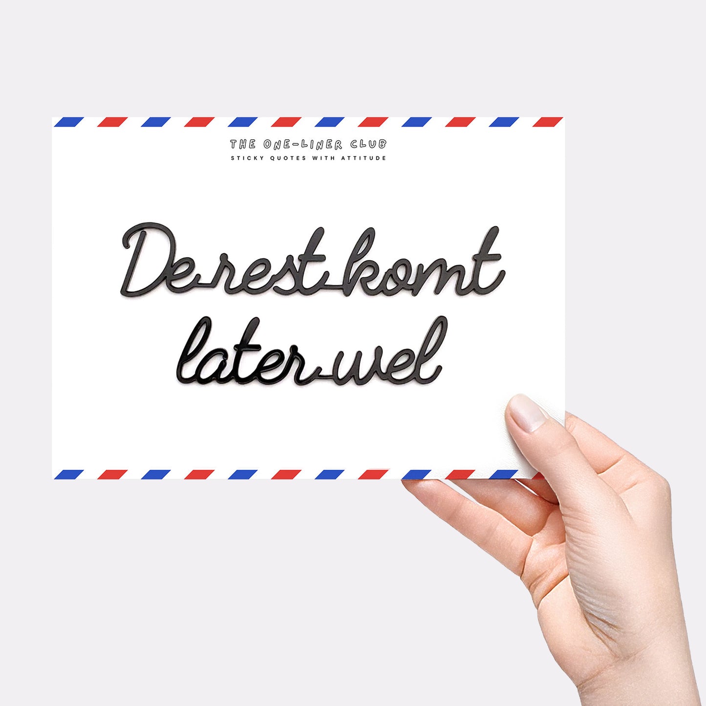 De rest komt later wel