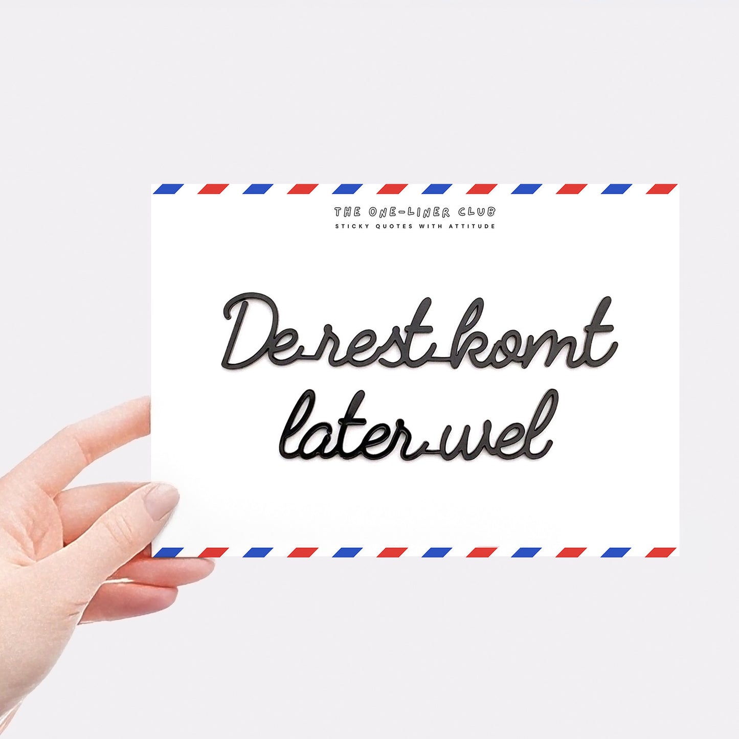 De rest komt later wel