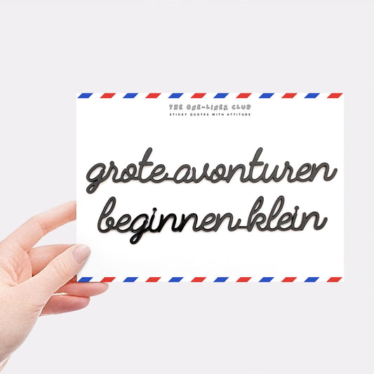 Grote avonturen beginnen klein