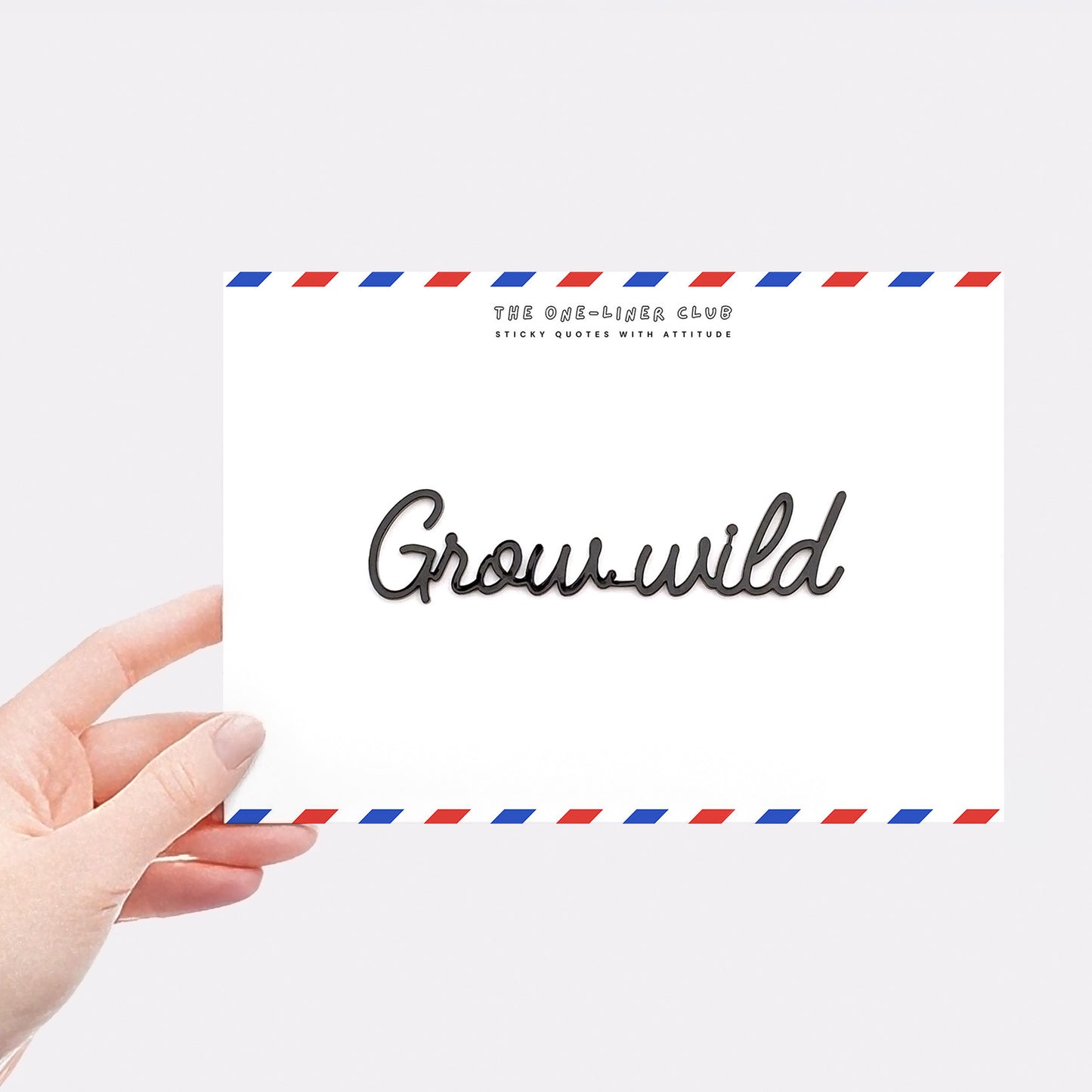 Grow wild