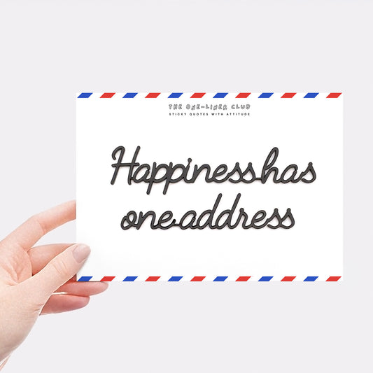 Happiness has one address