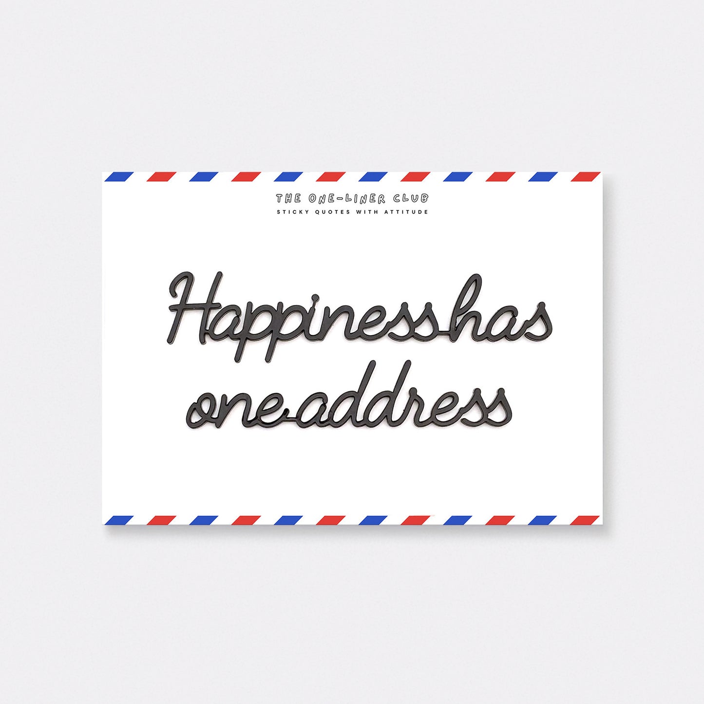 Happiness has one address