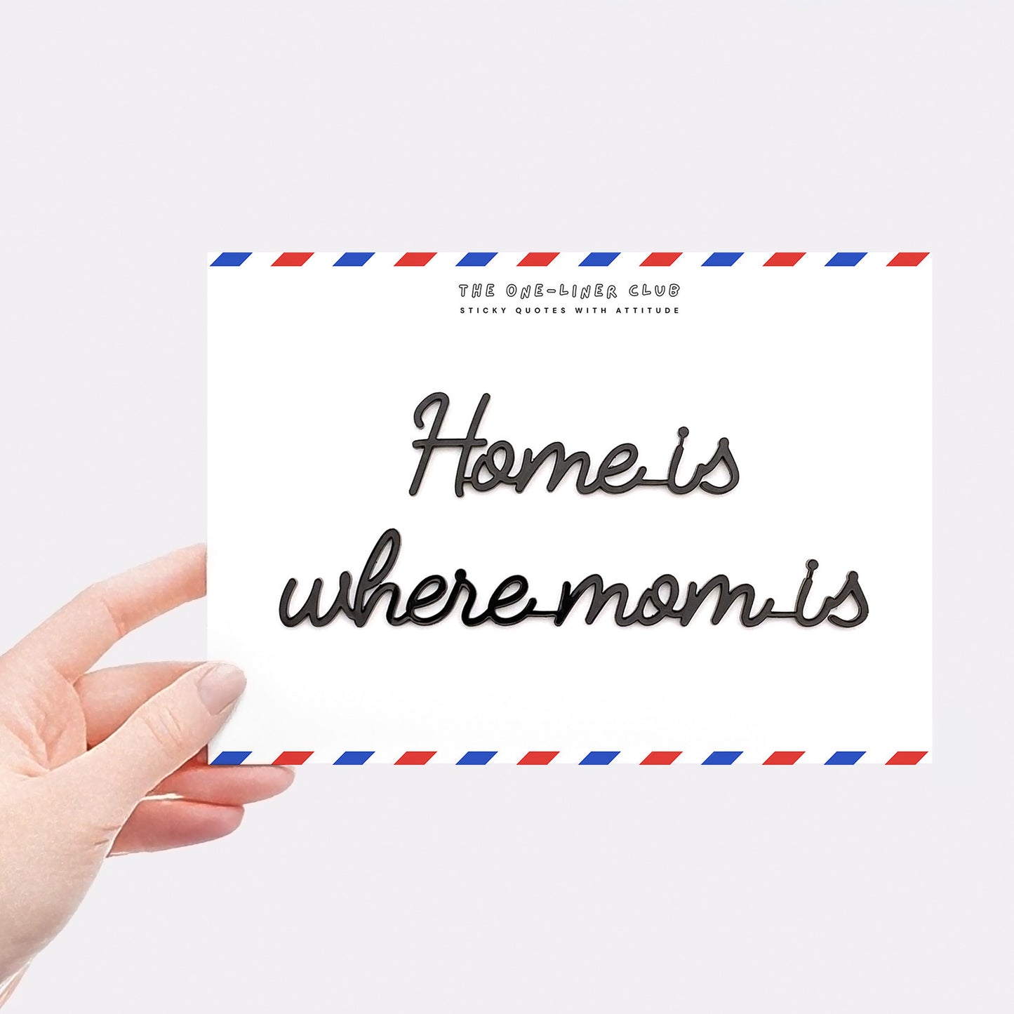 Home is where mom is