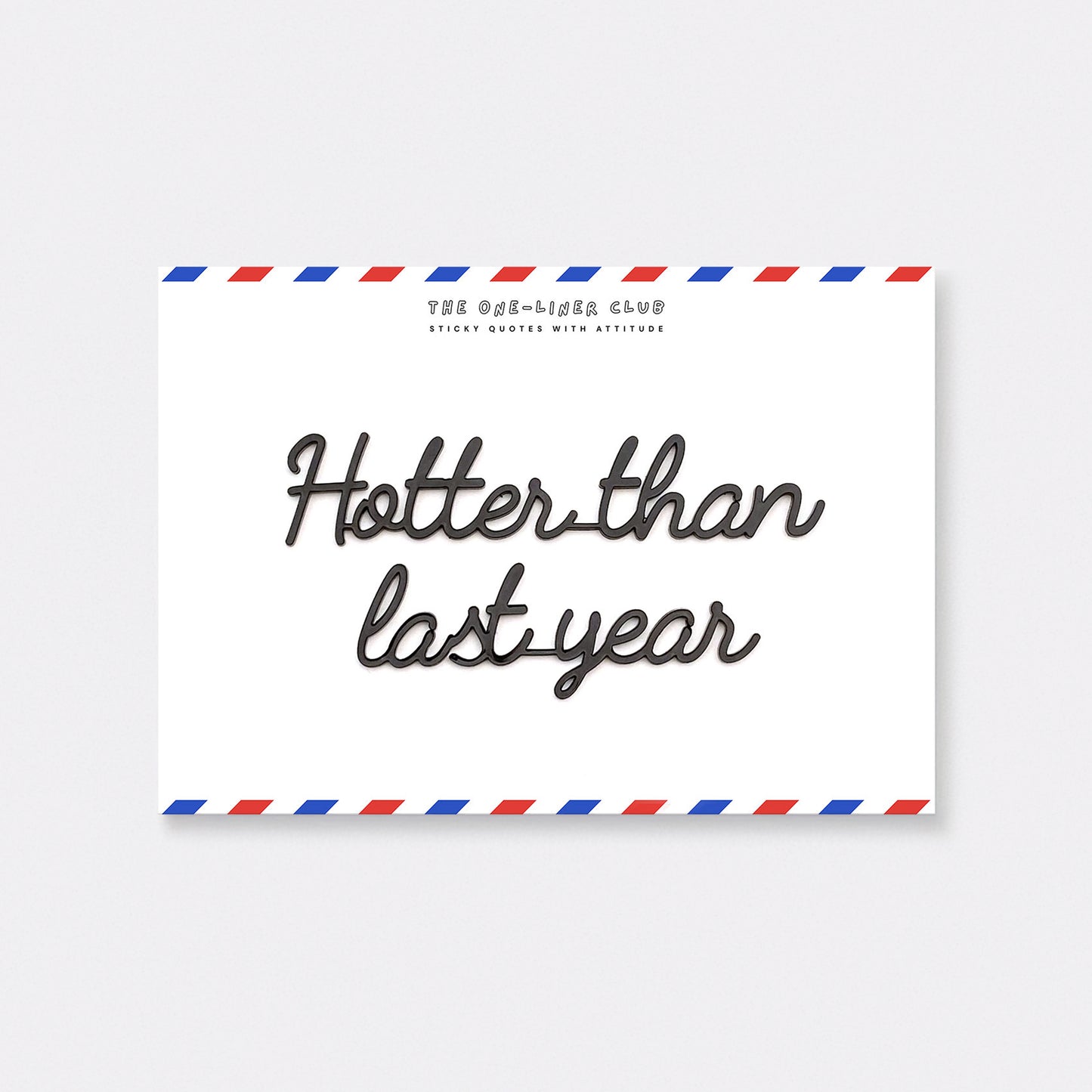 Hotter than last year