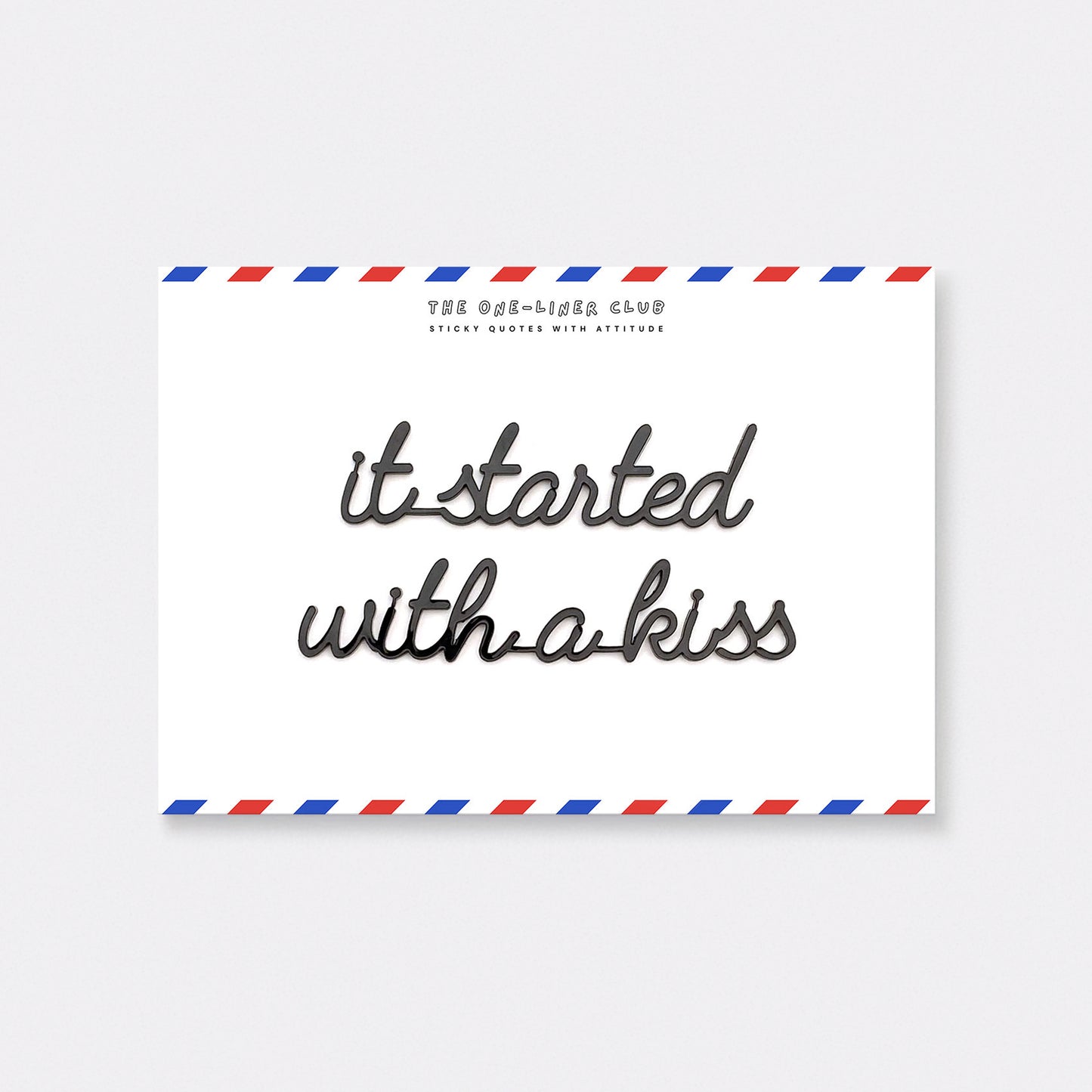 It started with a kiss