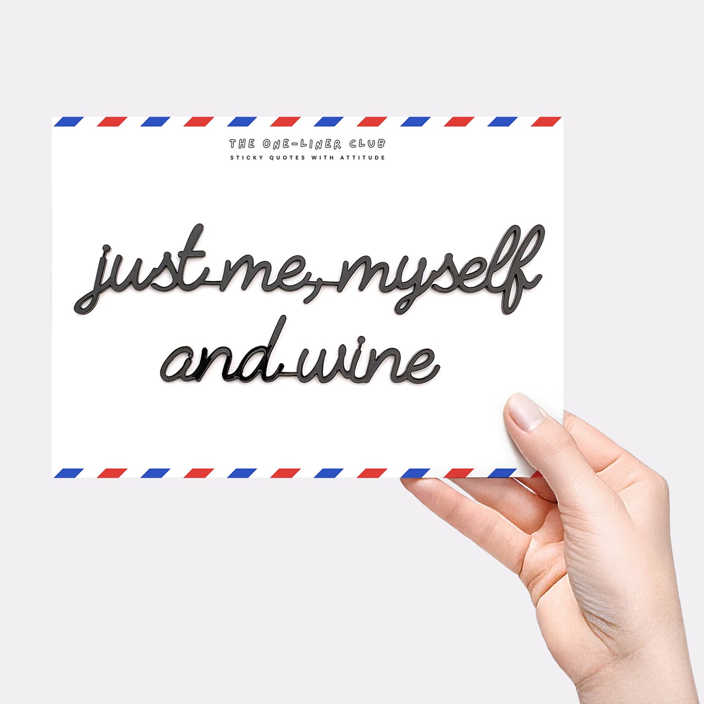 Just me, myself and wine