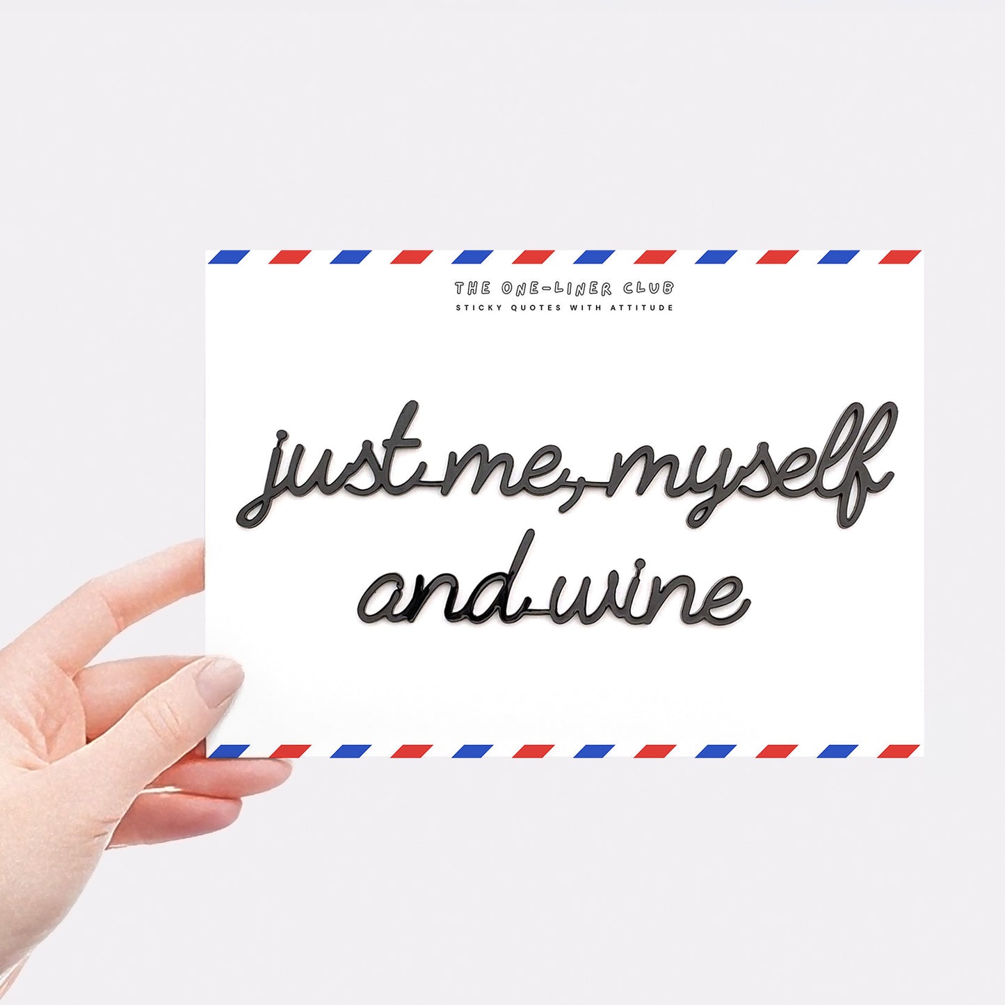 Just me, myself and wine