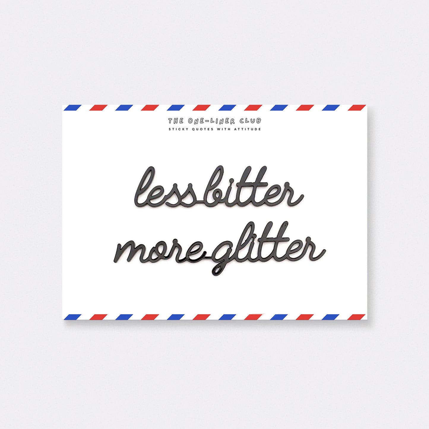 Less bitter more glitter