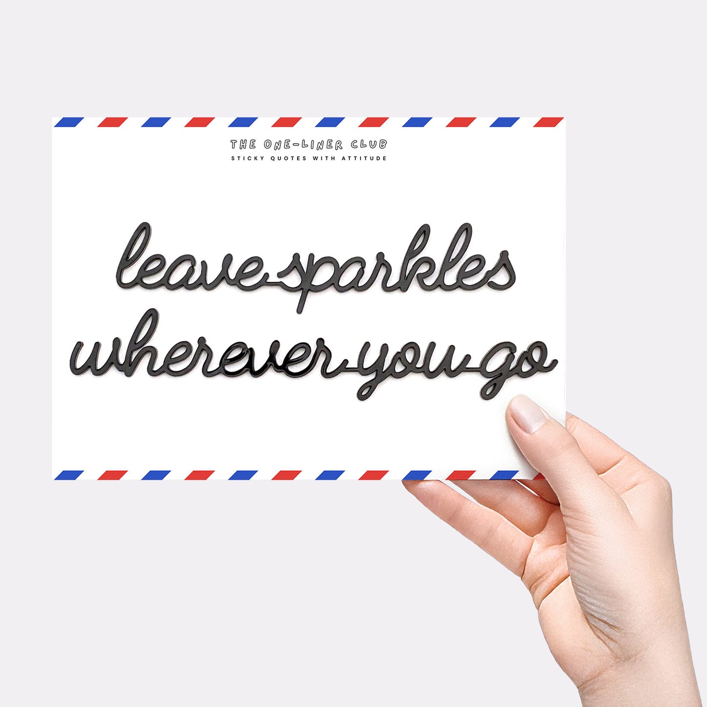 Leave sparkles wherever you go