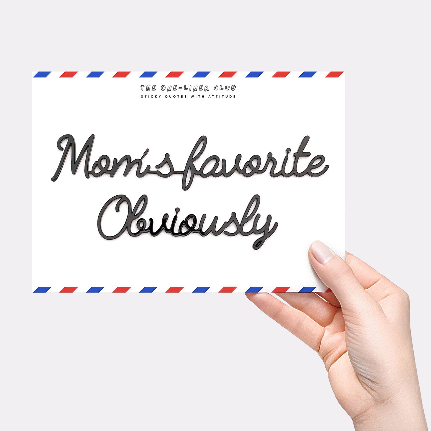 Mom's favourite obviously