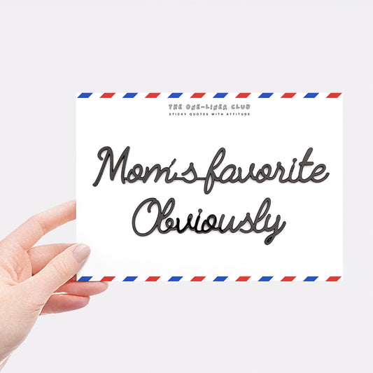 Mom's favourite obviously
