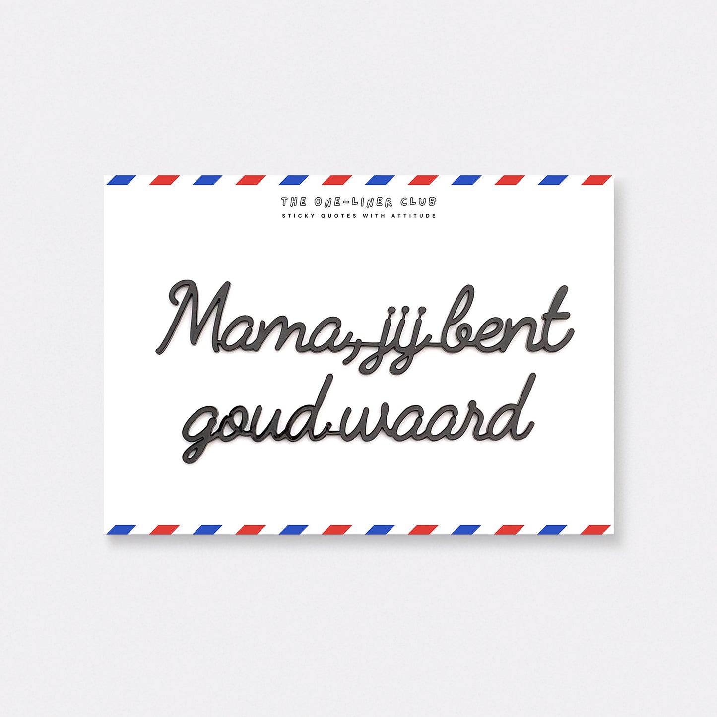 Mama jij bent goud waard