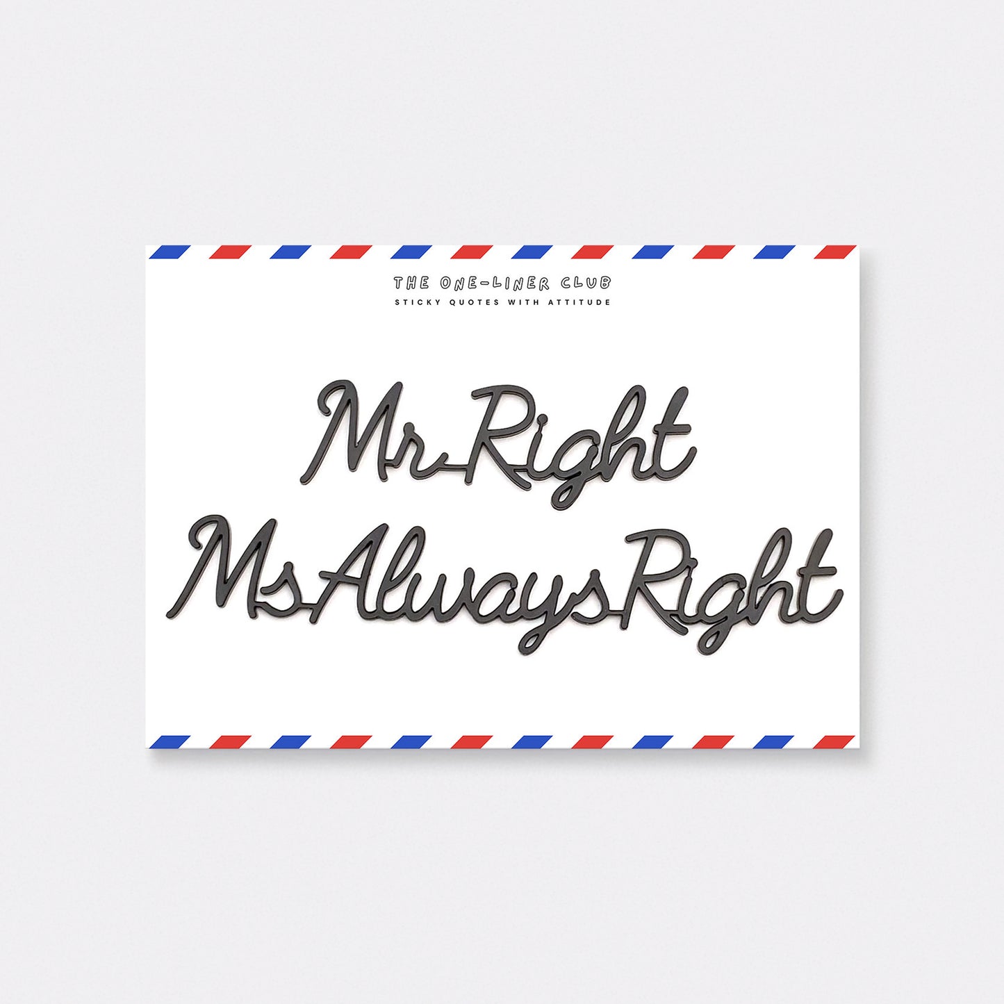 Mr right ms always right