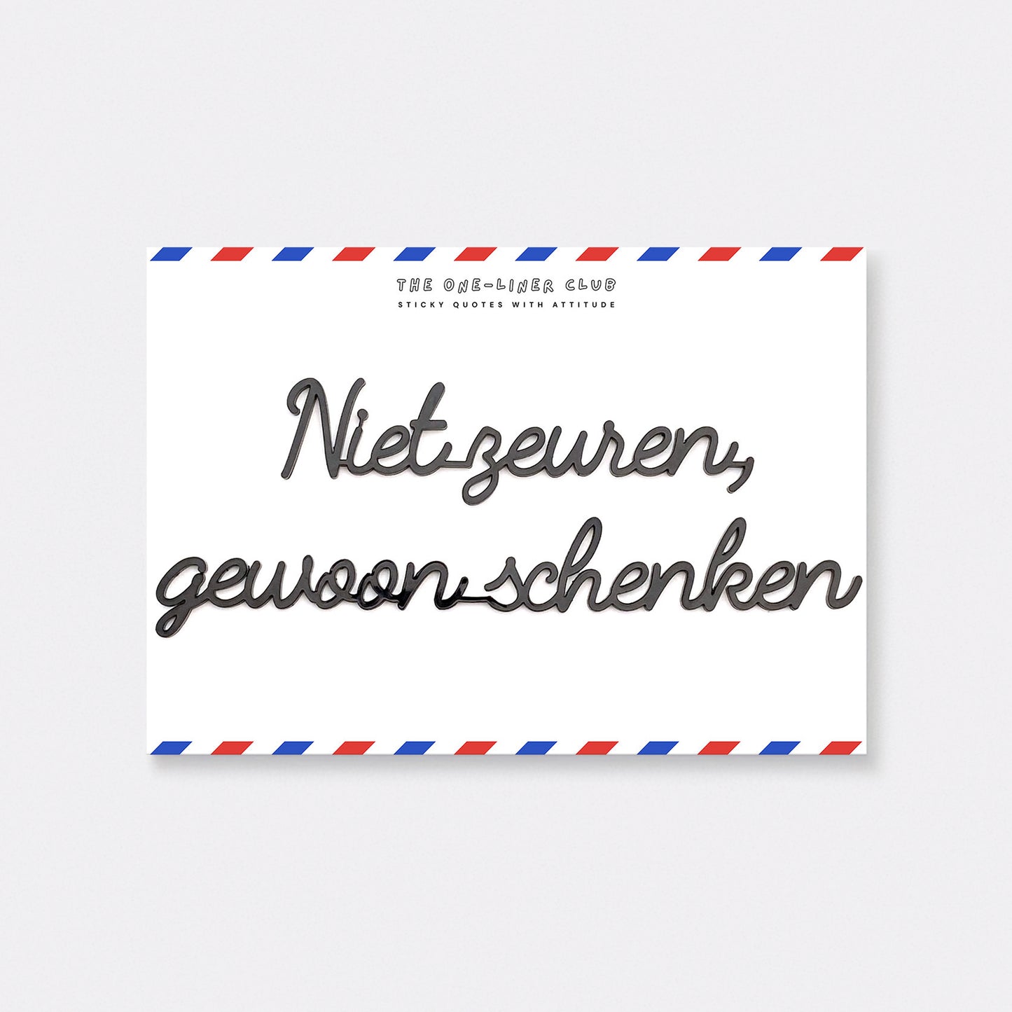 Niet zeuren gewoon schenken