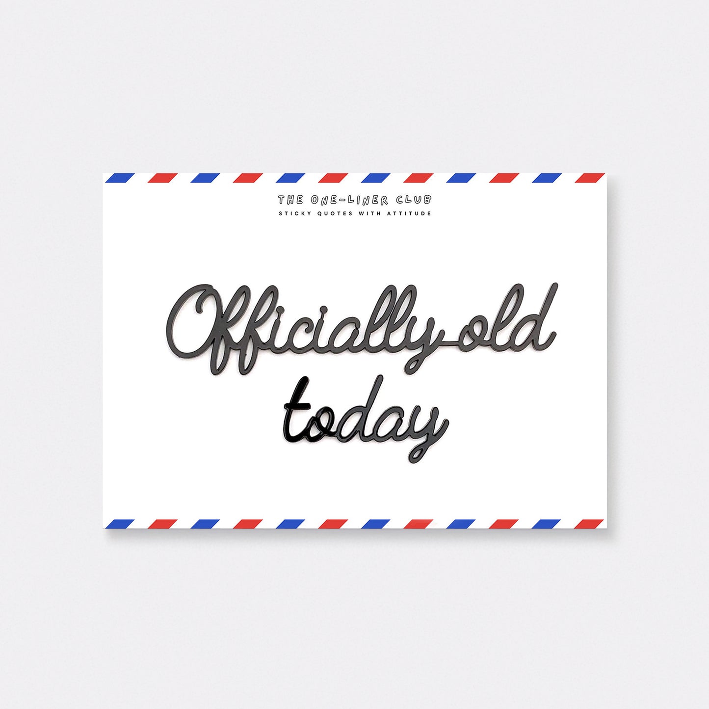 Officially old today