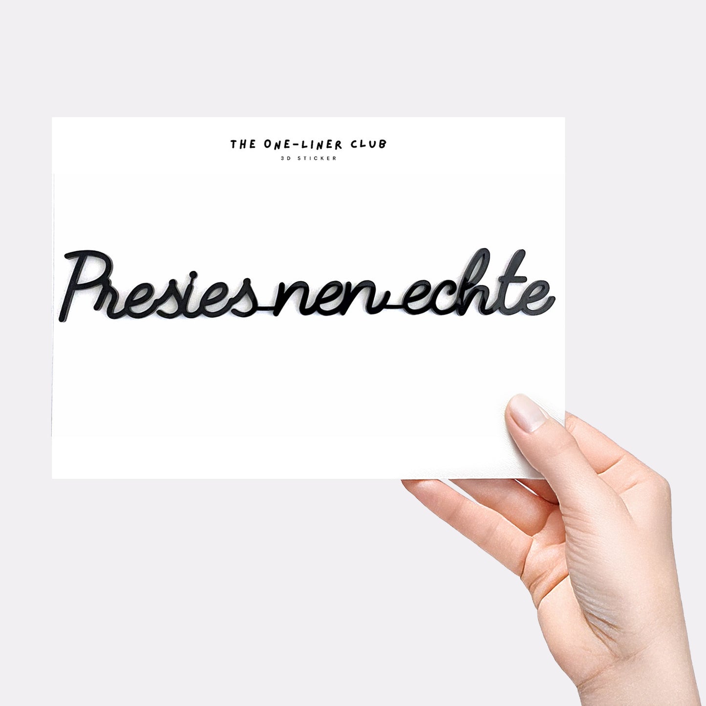 Presies nen echte