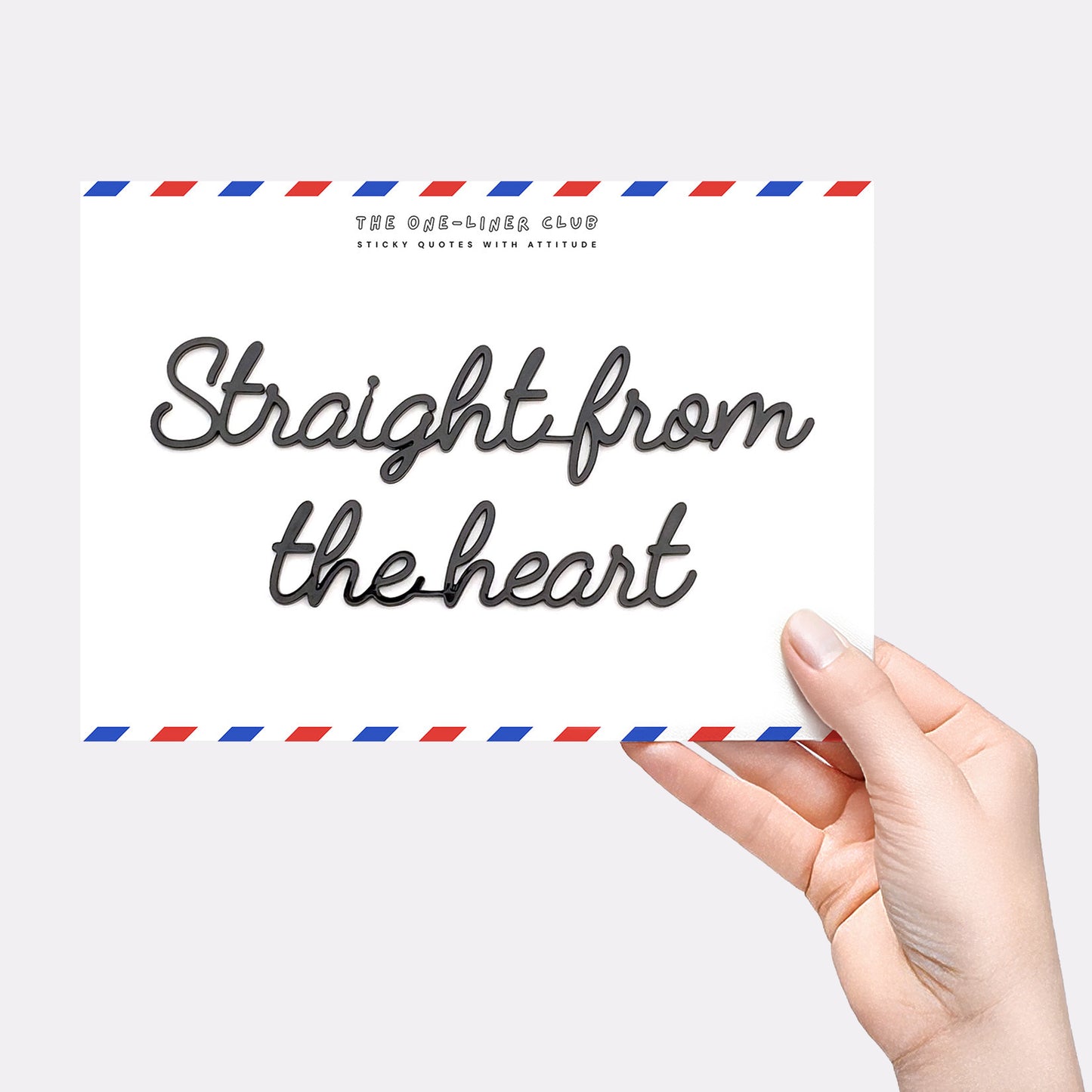 Straight from the heart