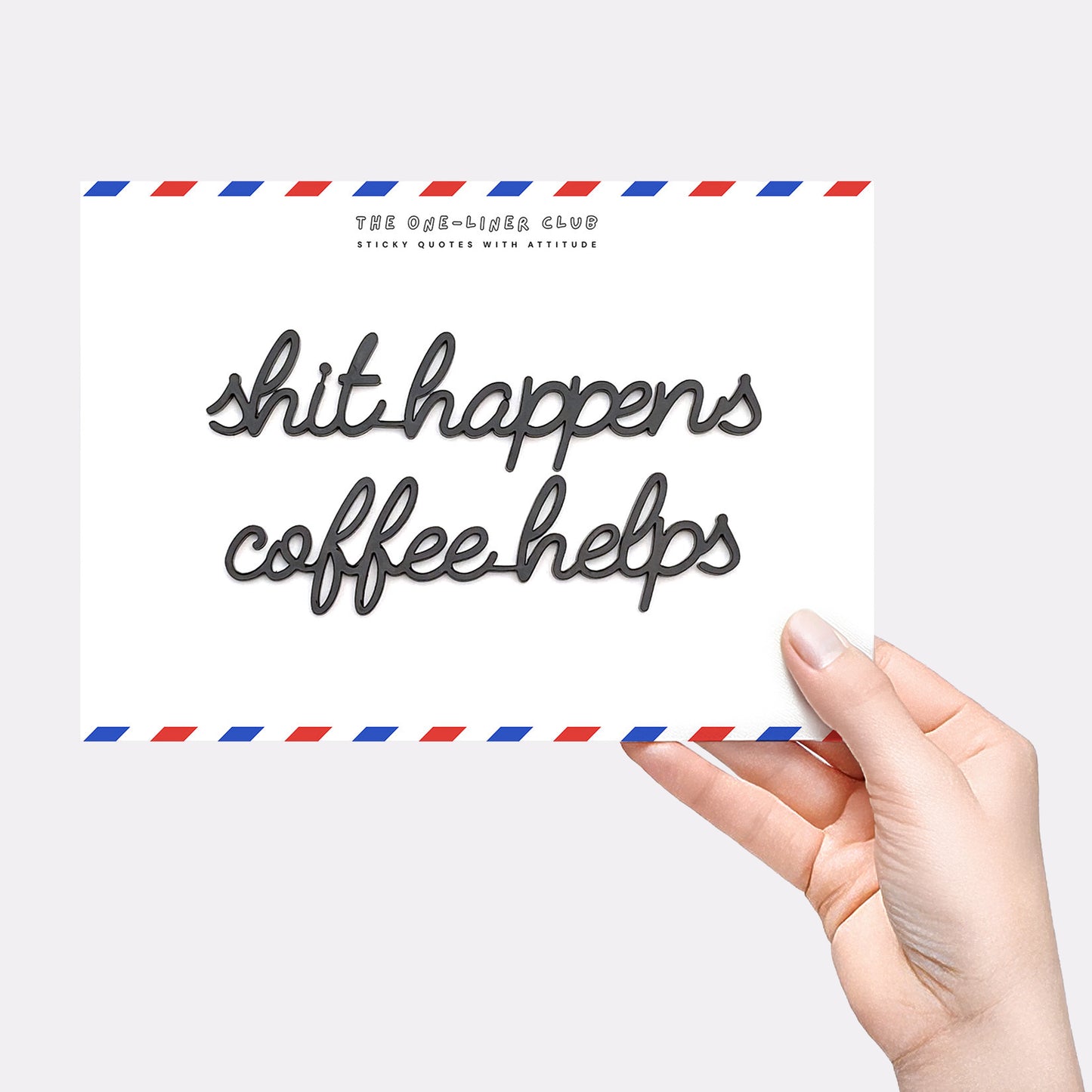 Shit happens coffee helps