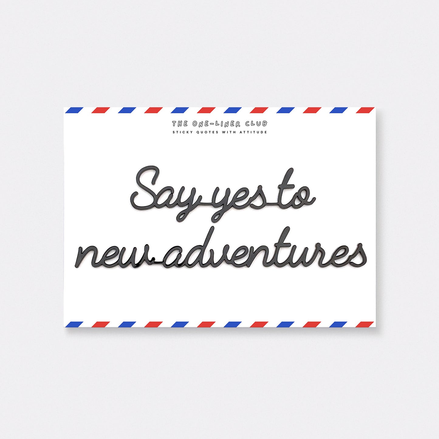 Say yes to new adventures