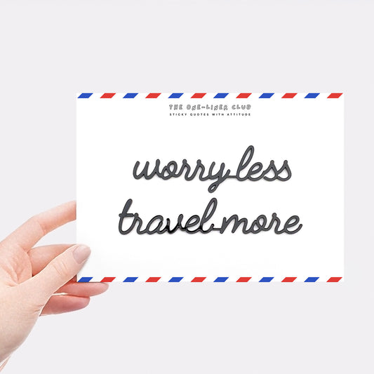 Worry less travel more
