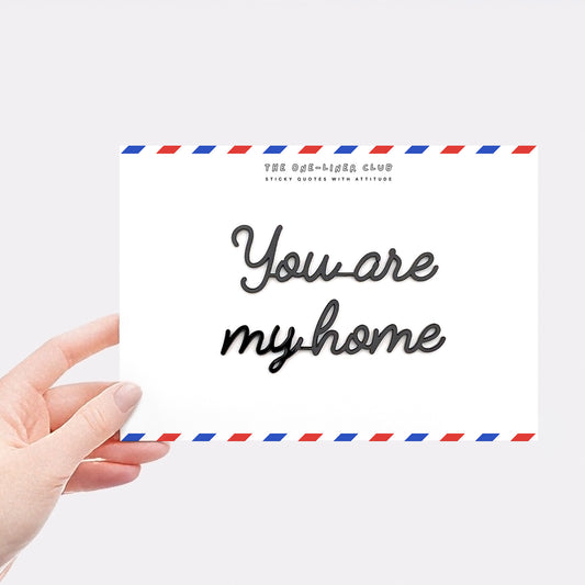You are my home