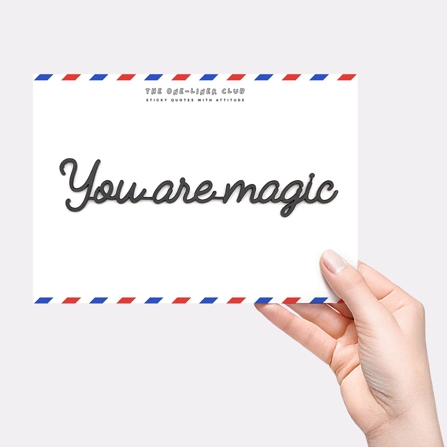 You are magic