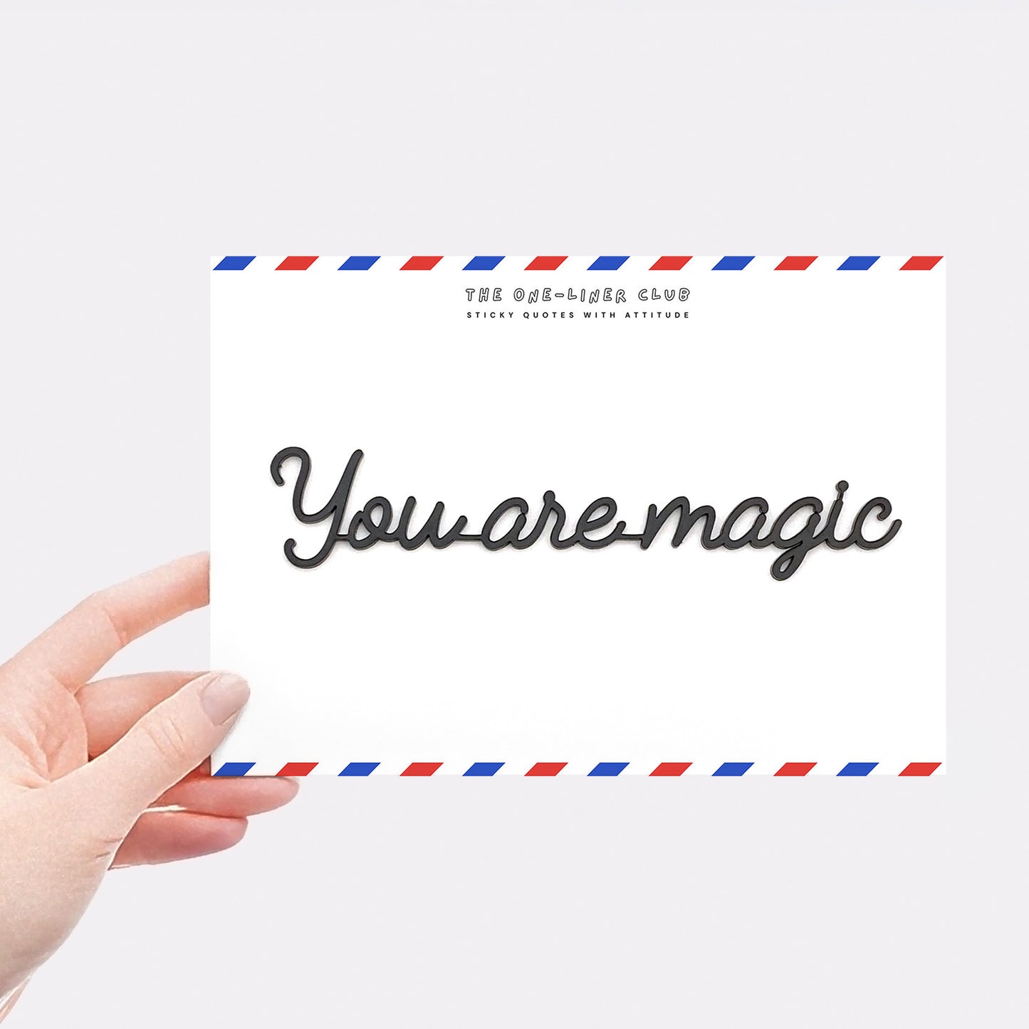 You are magic