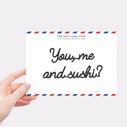 You, me and sushi