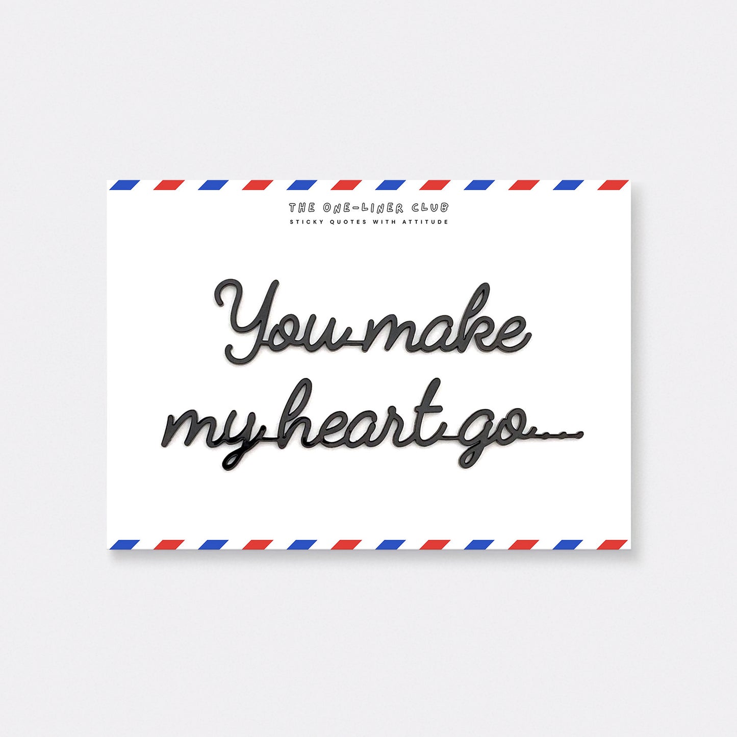 You make my heart go