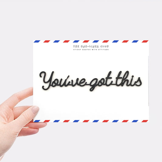 You've got this