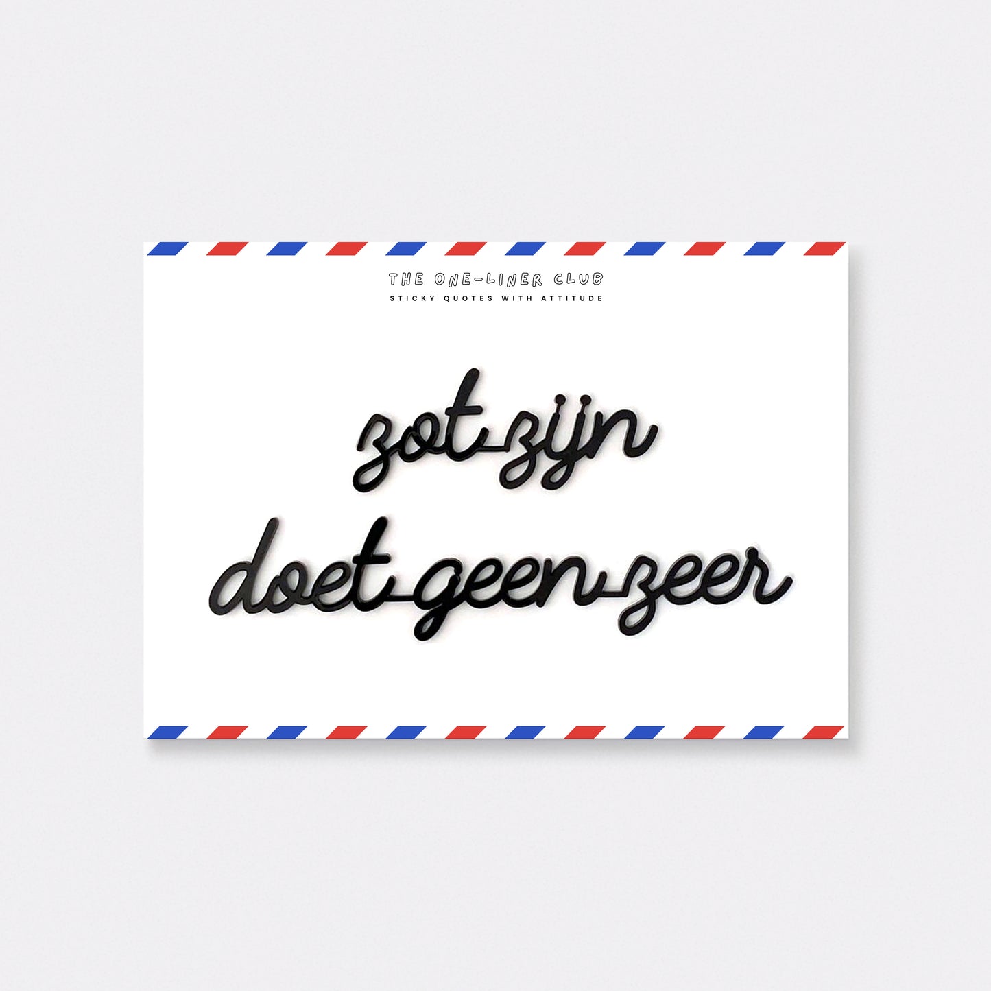 zot zijn doet geen zeer
