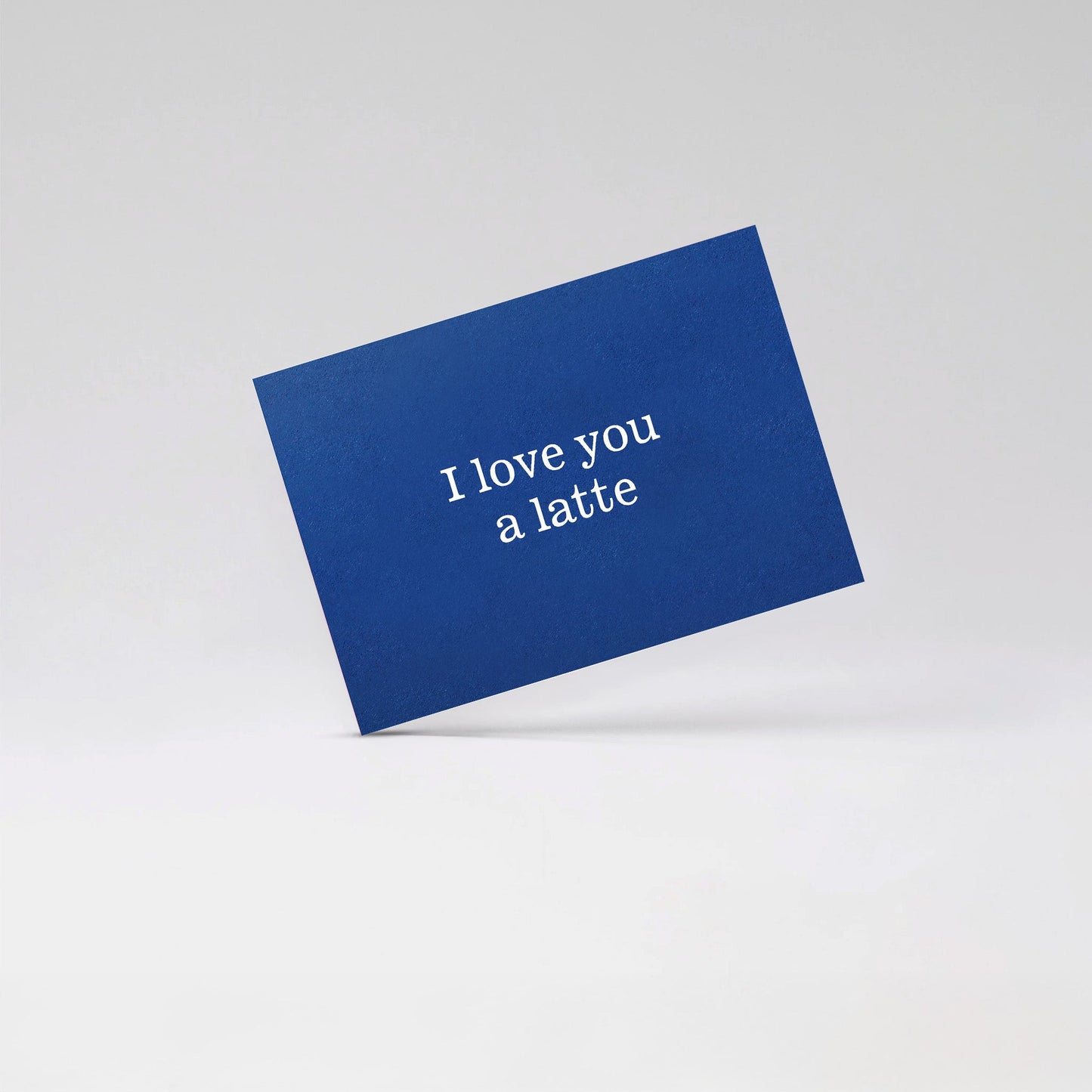 I love you a latte - Blue card