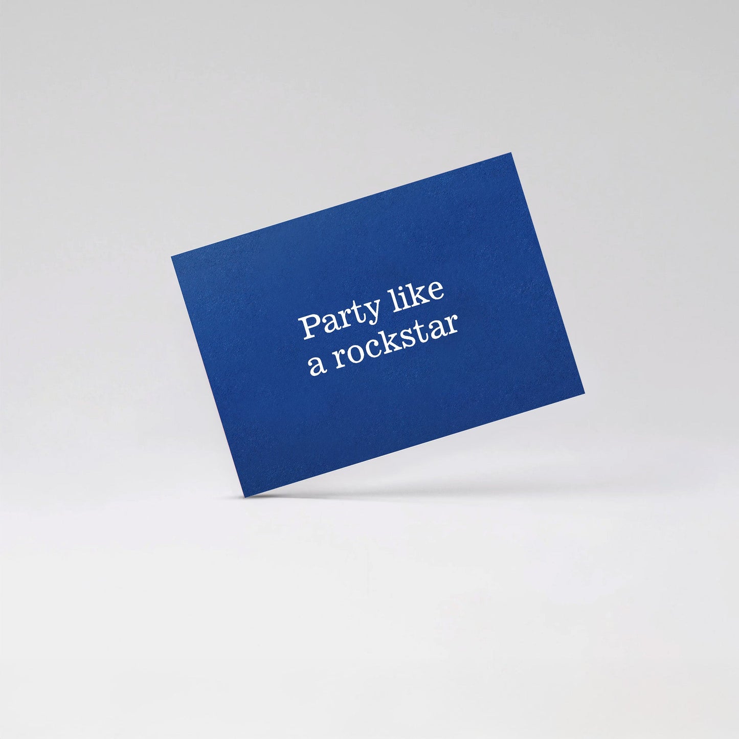 Party like a rockstar - Blue card