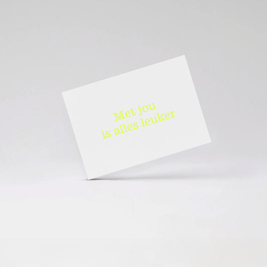 Met jou is alles leuker - Fluo yellow card