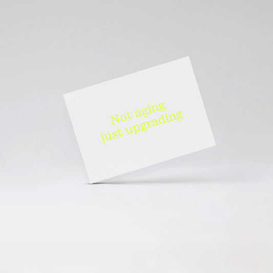 Not aging just upgrading - Fluo yellow card