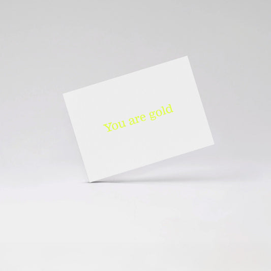 You are gold - Fluo yellow card