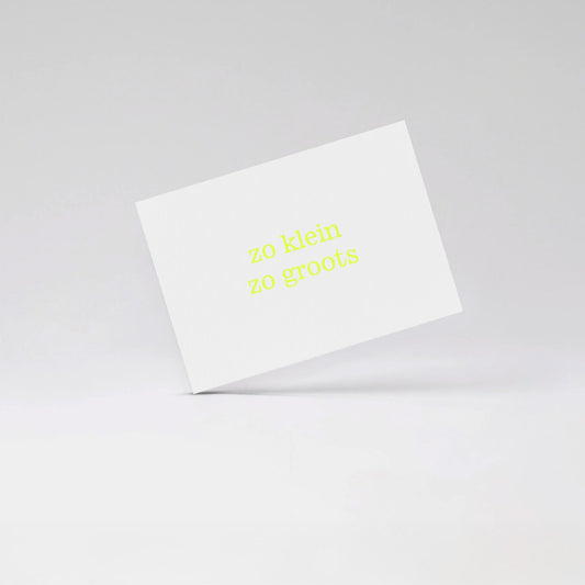 zo klein zo groots - Fluo yellow card