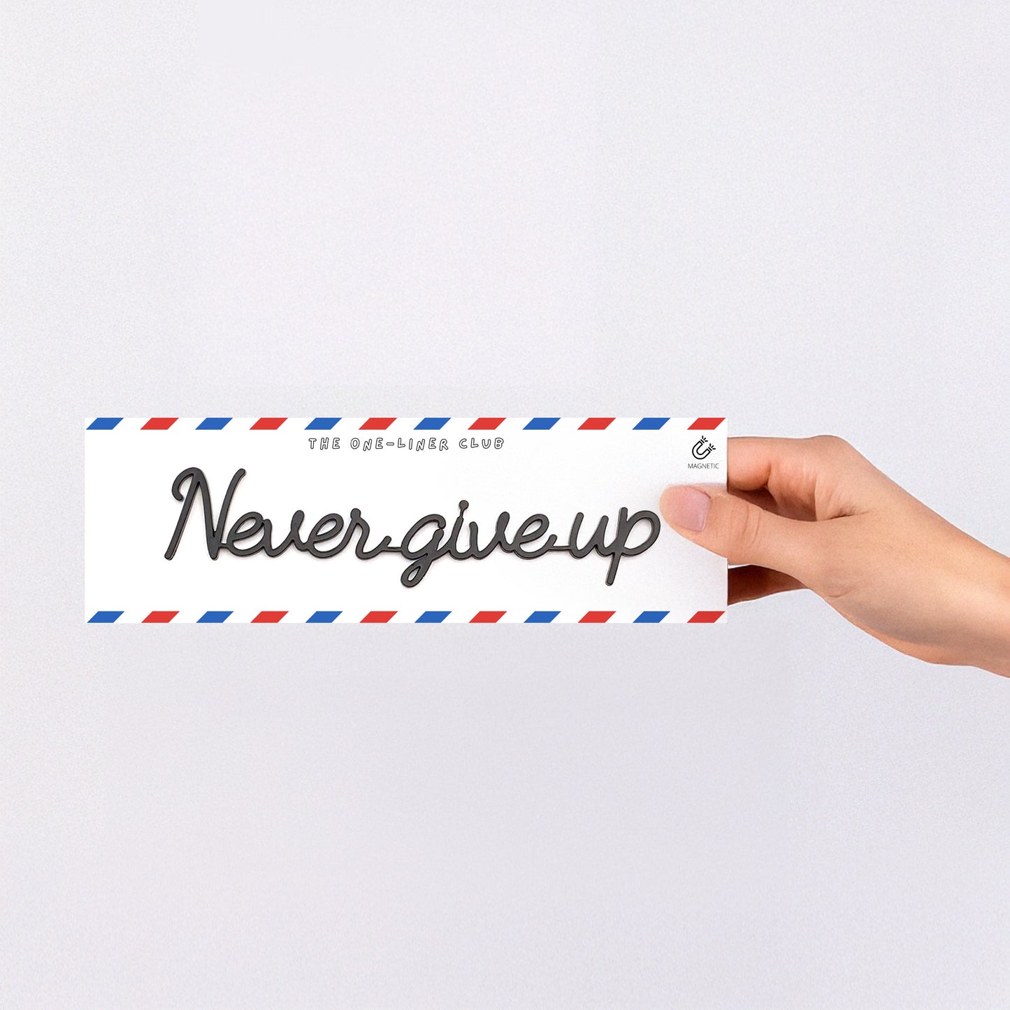 Never give up - Magnetic