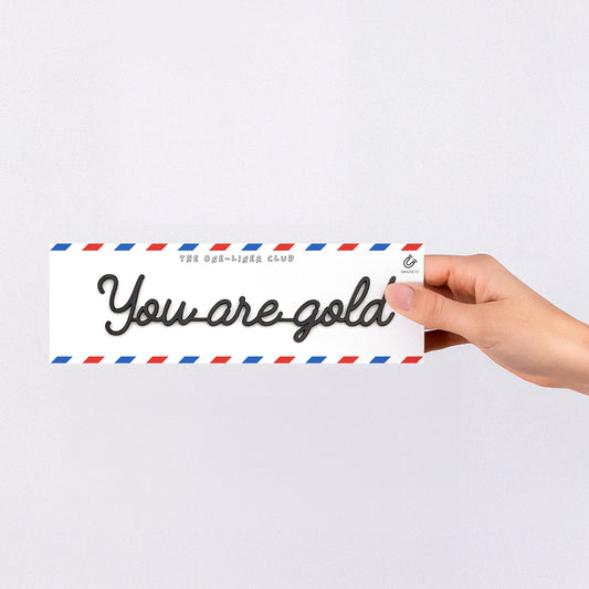 You are gold - Magnetic