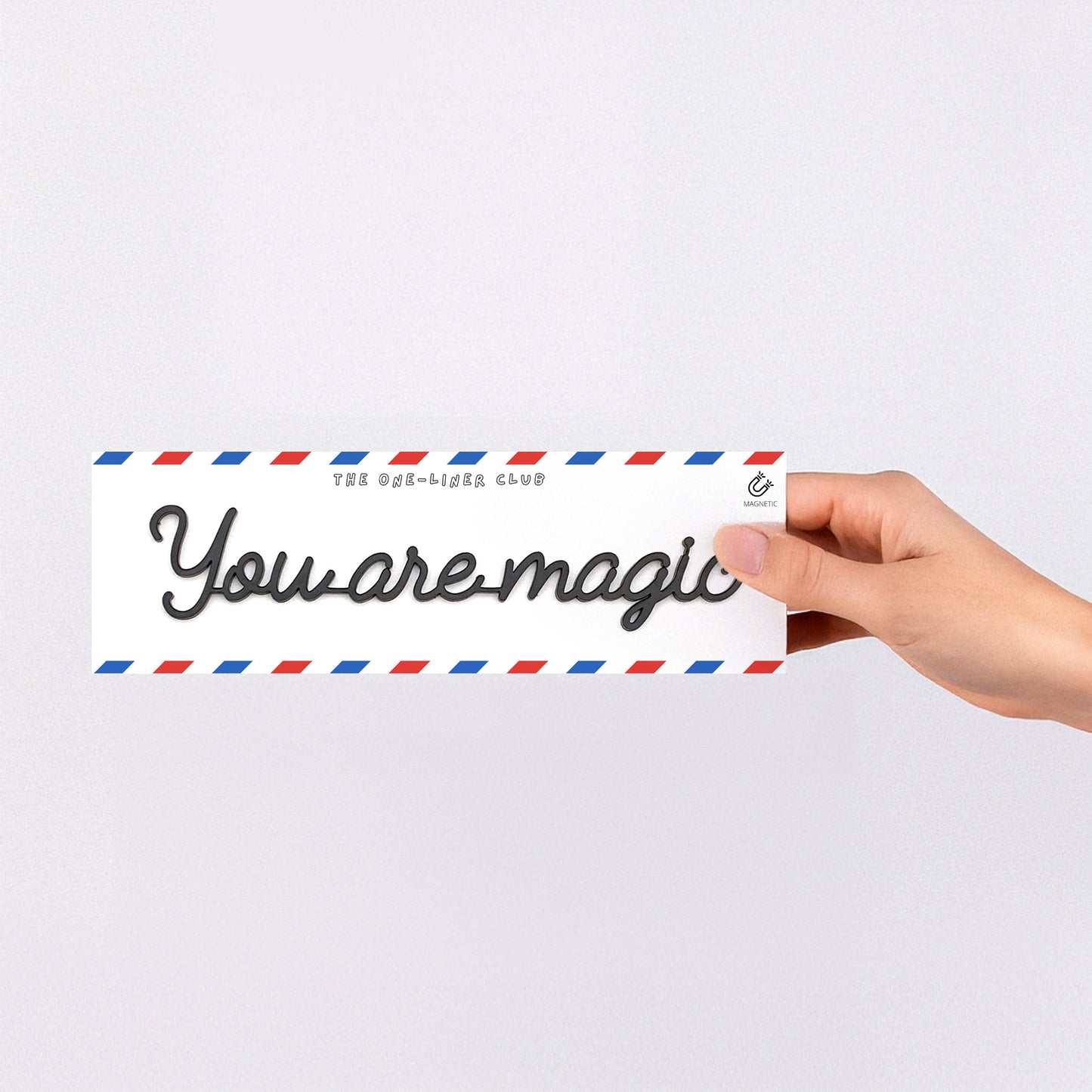 You are magic - Magnetic